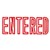 STAMP SELF INKING PRE INKED OFFICE STAMP ' ENTERED ' RED INK